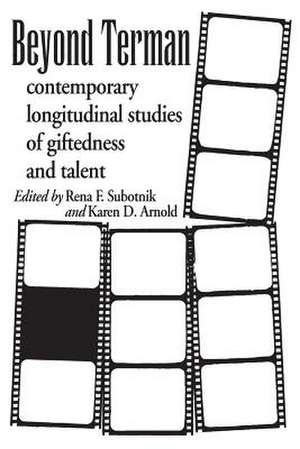 Beyond Terman: Contemporary Longitudinal Studies of Giftedness and Talent de Rena F. Subotnik