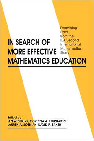 In Search of More Effective Mathematics Education: Examining Data from the IEA Second International Mathematics Study de Ian Westbury