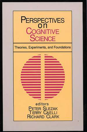 Perspectives on Cognitive Science, Volume 1 de Peter Slezak