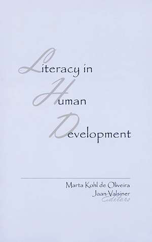 Literacy in Human Development de Marta Kohl de Oliveira