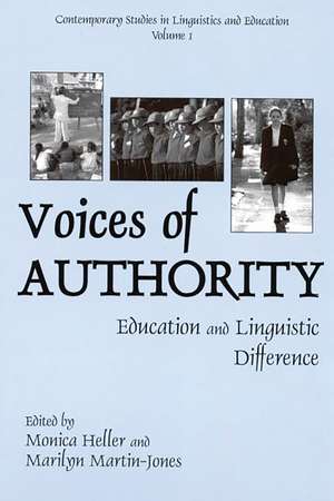 Voices of Authority: Education and Linguistic Difference de Monica Heller