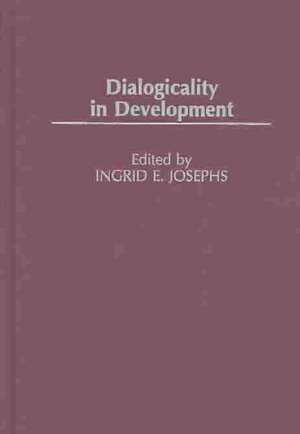 Dialogicality in Development de Ingrid E. Josephs