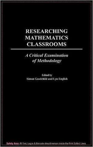 Researching Mathematics Classrooms: A Critical Examination of Methodology de Simon Goodchild