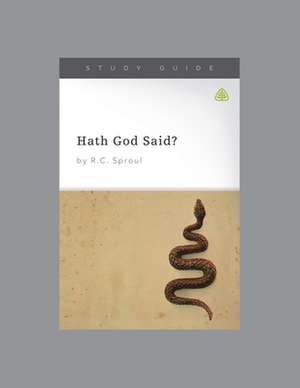 Hath God Said?, Teaching Series Study Guide de Ligonier Ministries