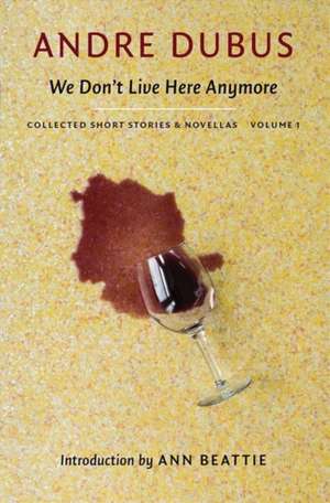 We Don't Live Here Anymore de Andre Dubus