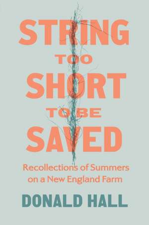 String Too Short to Be Saved de Donald Hall