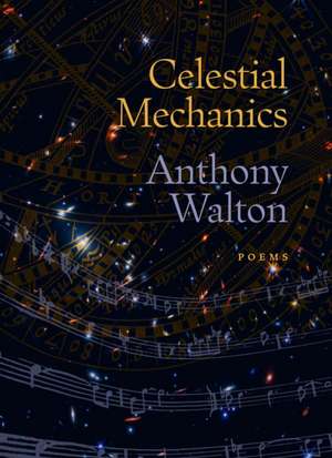 Celestial Mechanics de Anthony Walton