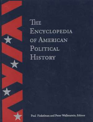 The Encyclopedia of American Political History de P. Wallenstein