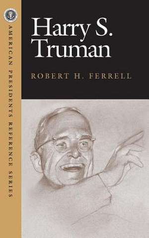 Harry S. Truman de Robert H. Ferrell