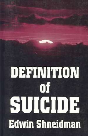 Definition of Suicide de Edwin Shneidman