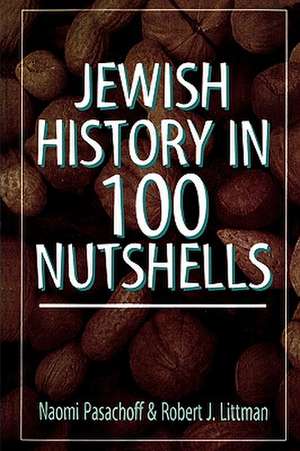 Jewish History in 100 Nutshells de Robert J. Littman