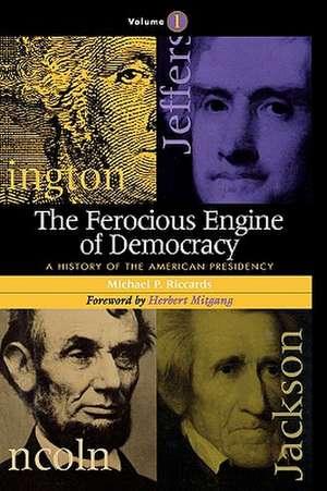 The Ferocious Engine of Democracy de Michael P. Riccards