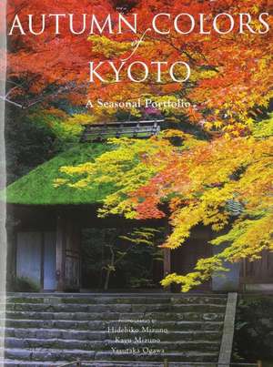 Autumn Colors of Kyoto: A Seasonal Portfolio de Hidehiko Mizuno