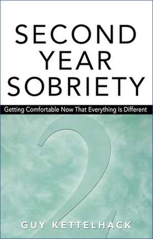 Second-Year Sobriety de Guy Kettelhack