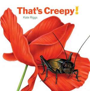 That's Creepy! de Kate Riggs