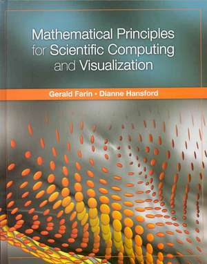 Mathematical Principles for Scientific Computing and Visualization de Gerald Farin