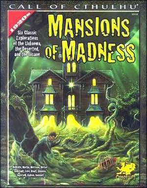 Mansions of Madness: Six Classic Explorations of the Unknown, the Deserted, and the Insane de Michael DeWolfe