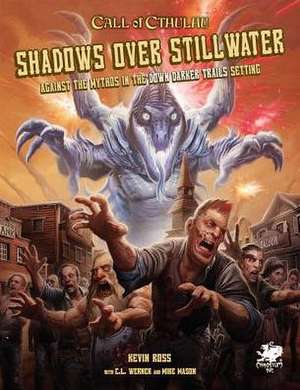 Shadows Over Stillwater: Against the Mythos in the Down Darker Trails Setting de Kevin Ross