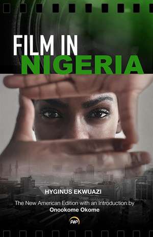 Film in Nigeria de Hyginus Ekwuazi