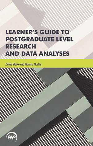 Learner's Guide to Postgraduate Level Research and Data Analyses de Zeleke Worku