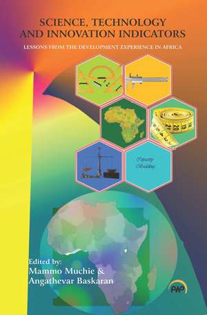 Science, Technology and Innovation Indicators: Lessons from the Development Experience in Africa de Mammo Muchie