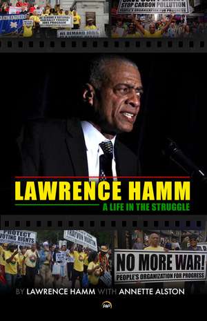 Lawrence Hamm: A Life in the Struggle de Lawrence Hamm