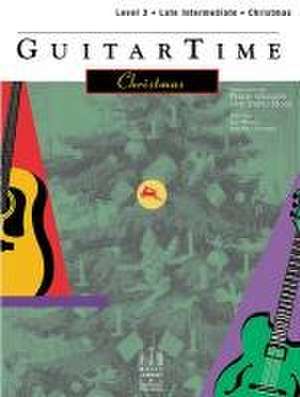 Guitartime Christmas, Level 3, Pick Style de Philip Groeber