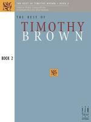 The Best of Timothy Brown, Book 2 de Timothy Brown