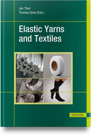 Elastic Yarns and Textiles de Jan Thiel