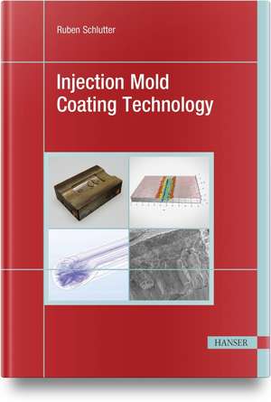 Injection Mold Coating Technology de Ruben Schlutter