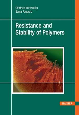 Resistance and Stability of Polymers de Gottfried Ehrenstein