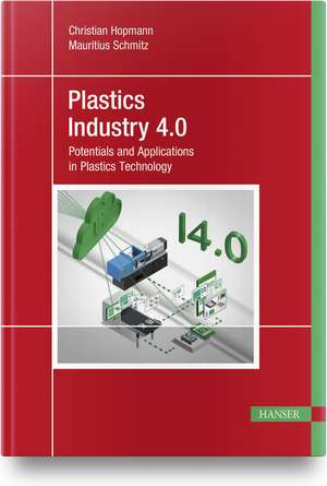 Plastics Industry 4.0 de Christian Hopmann