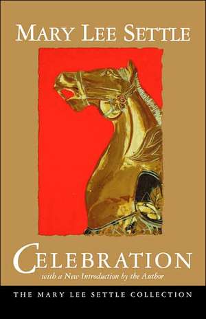 Celebration de Mary Lee Settle