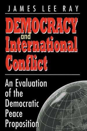 Democracy and International Conflict de James Lee Ray