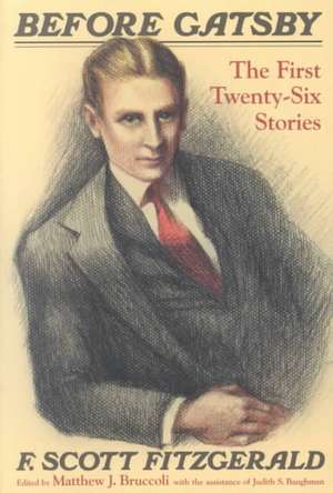 Before Gatsby: The First Twenty-Six Stories de F. Scott Fitzgerald