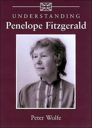 Understanding Penelope Fitzgerald de Peter Wolfe