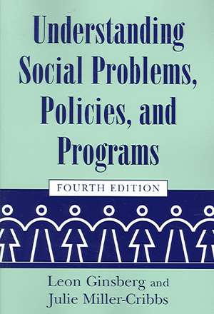 Understanding Social Problems, Policies, and Programs de Leon H. Ginsberg