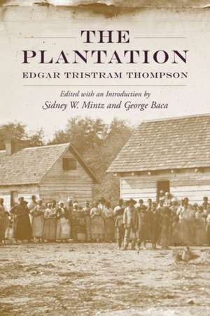 The Plantation de Edgar Tristram Thompson