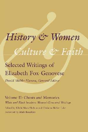 History and Women, Culture and Faith: White and Black Souther Women's Live de Elizabeth Fox-Genovese