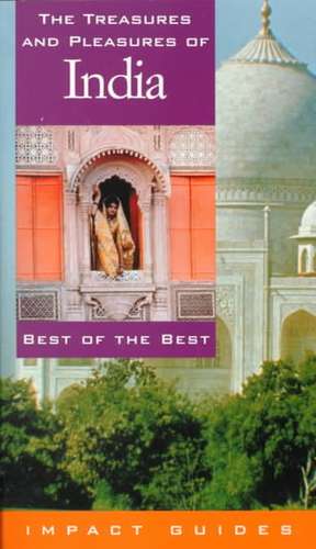 Treasures and Pleasures of India de Ron L. Krannich