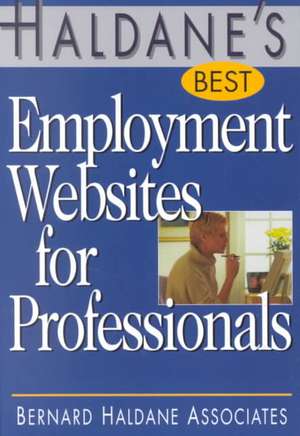 Haldane's Best Employment Websites for Professionals de Bernard Haldane Associates