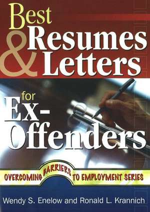 Best Resumes & Letters for Ex-Offenders de Wendy S Enelow