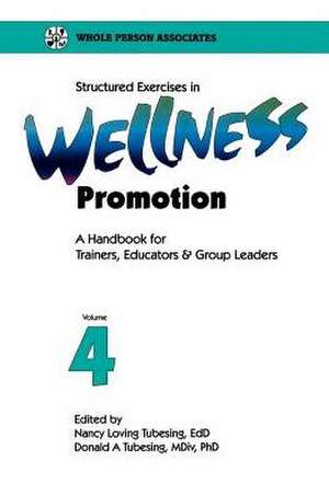 Structured Exercises in Wellness Management de Nancy Loving Tubesing