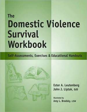 The Domestic Violence Survival Workbook: Self-Assessments, Exercises & Educational Handouts de Ester Leutenberg