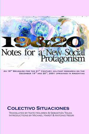 19 & 20: Notes for a New Social Protagonism de Colectivo Situaciones