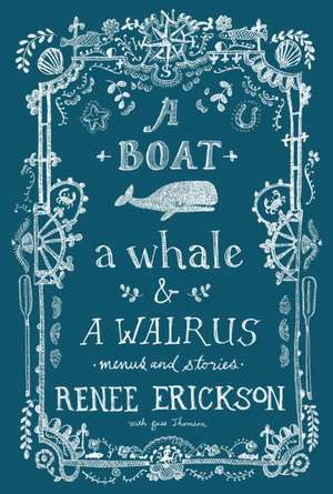 A Boat, a Whale & a Walrus de Renee Erickson