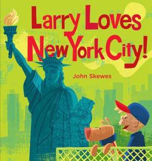 Larry Loves New York City! de John Skewes