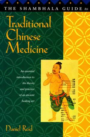 Shambhala Guide to Traditional Chinese Medicine de Daniel P. Reid