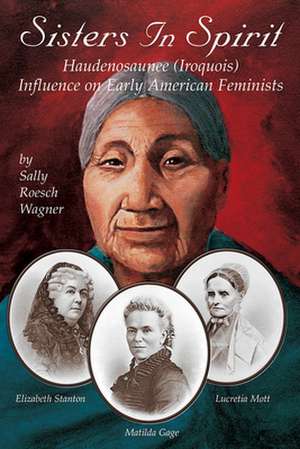 Sisters in Spirit de Sally Roesch Wagner