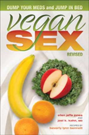 Vegan Sex, Revised de Ellen Jaffe Jones